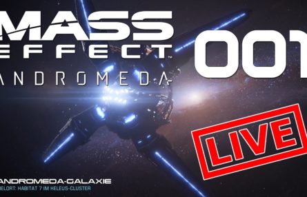 [Let's Play Live] Mass Effect: Andromeda - Ankunft in einer neuen Welt, oder?